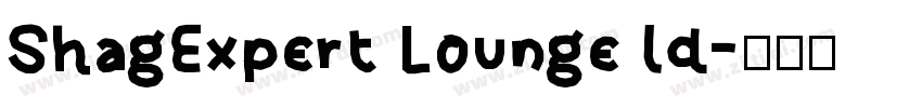 ShagExpert Lounge ld字体转换